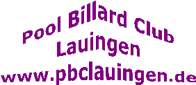 Pool Billard Club
www.pbclauingen.de